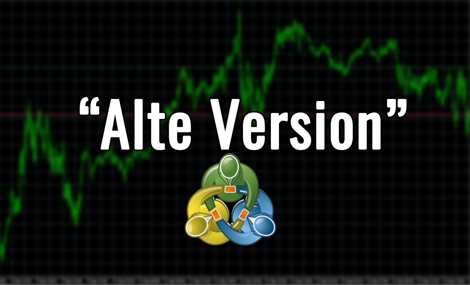 MetaTrader: Alte Version - Keine Verbindung